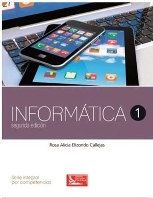 INFORMATICA 1  2ED.(DGB/S.INTEGRAL COMPETENCIAS)