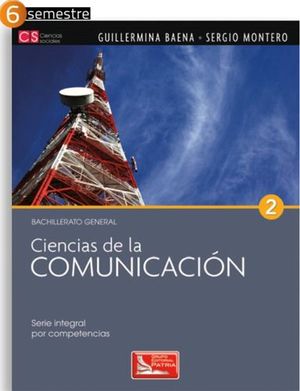 CIENCIAS DE LA COMUNICACION 2 (DGB/S.INTEGRAL COMPETENCIAS)