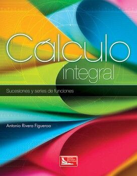 CLCULO INTEGRAL SUCESIONES Y SERIES DE FUNCIONES