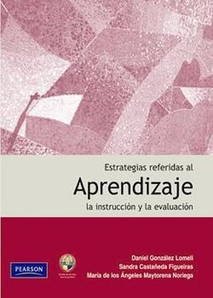ESTRATEGIAS REFERIDAS AL APRENDIZAJE, LA NSTRUCCION Y LA EV