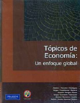 TOPICOS DE ECONOMIA: UN ENFOQUE GLOBAL