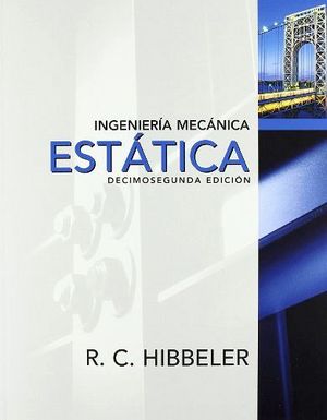 INGENIERIA MECANICA ESTATICA 12ED.