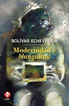 MODERNIDAD Y BLANQUITUD