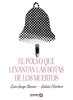 EL POLVO QUE LEVANTAN LAS BOTAS DE LOS MUERTOS