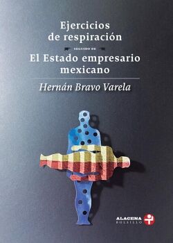 EJERCICIOS DE RESPIRACIN SEGUIDO DE EL ESTADO EMPRESARIO MEXICANO