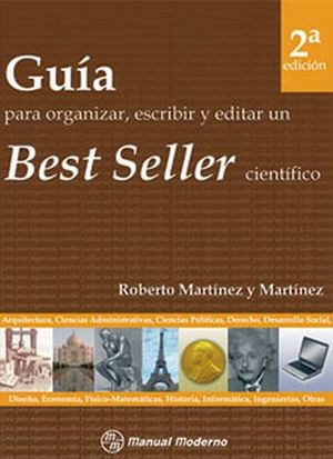 GUIA PARA ORGANIZAR ESCRIBIR Y EDITAR UN EST SELLER CIENTI