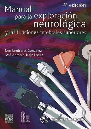 MANUAL PARA LA EXPLORACI�N NEUROL�GICA Y LAS FUNC.CEREB. 4ED.