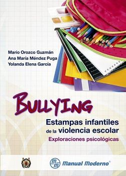 BULLYING -ESTAMPAS INFANTILES DE LA VIOLENCIA ESCOLAR-