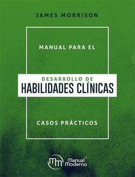 MANUAL PARA EL DESARROLLO DE HABILIDADES CLINICAS -CASOS PRACT.-