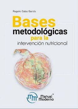 BASES METODOLGICAS PARA LA INTERVENCIN NUTRICIONAL (ED.2022)