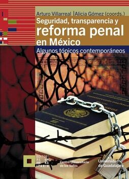 SEGURIDAD, TRANSPARENCIA Y REFORMA PENAL EN MXICO
