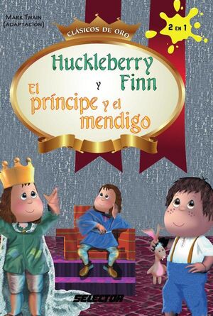 HUCKLE BERRY FINN Y EL PRNCIPE Y EL MENDIGO