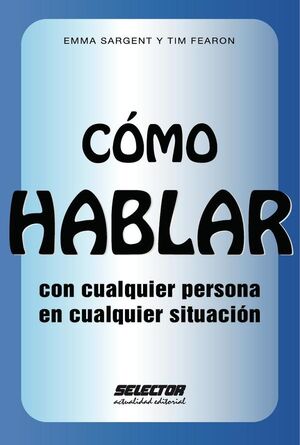 CMO HABLAR CON CUALQUIER PERSONA EN CUALQUIER SITUACIN