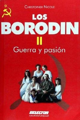 BORODIN, LOS II  -GUERRA Y PASION-