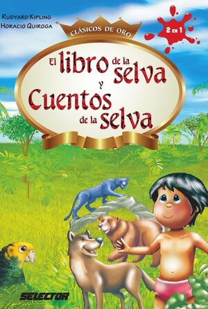EL LIBRO DE LA SELVA Y CUENTOS DE LA SELVA