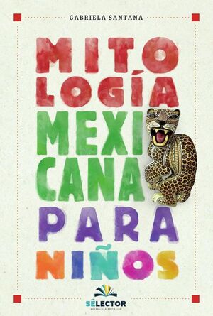 MITOLOGA MEXICANA PARA NIOS