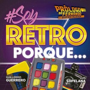 SOY RETRO PORQUE