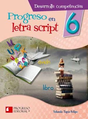 PROGRESO EN LETRA SCRIPT 6TO. PRIM. 2ED