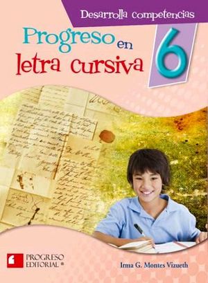 PROGRESO EN LETRA CURSIVA 6TO. PRIM.
