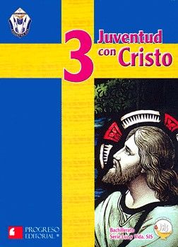 JUVENTUD CON CRISTO 3RO. BACH. (HNAS.SIERVAS DE JESUS SACR.