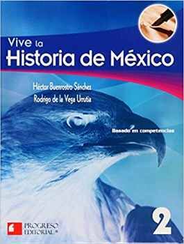 VIVE LA HISTORIA DE MEXICO 2 -S.PIADA/BASADO COMPETENCIAS-