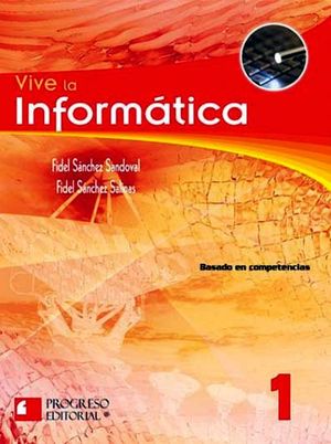 VIVE LA INFORMATICA 1 -S.PIADA/BASADO COMPETENCIAS-  (2010)