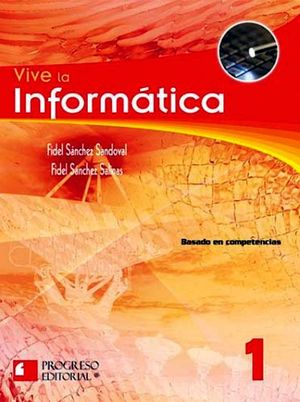 VIVE LA INFORMATICA 1 -S.PIADA/BASADO COMPETENCIAS- (2010)