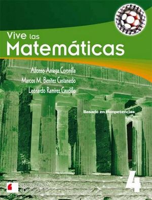 VIVE LAS MATEMATICAS 4 2ED. -S.PIADA/BASADO COMPETENCIAS-