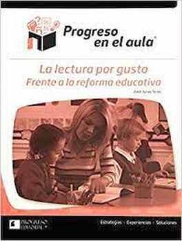 LECTURA POR GUSTO FRENTE A LA REFORMA EDUC.