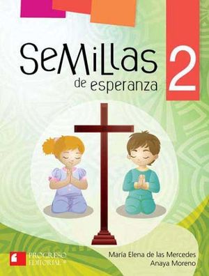SEMILLAS DE ESPERANZA 2 PRIM. 2ED. C/2CD
