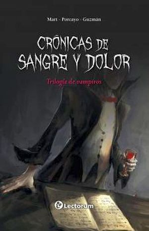 CRONICAS DE SANGRE Y DOLOR -TRILOGIA DE VAMPIROS-