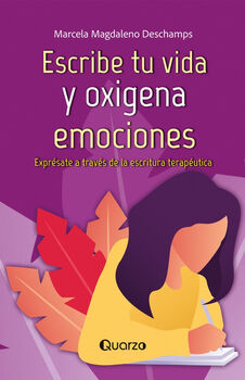 ESCRIBE TU VIDA Y OXIGENA EMOCIONES