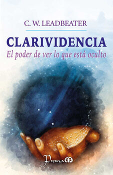 CLARIVIDENCIA -EL PODER DE VER LO QUE EST� OCULTO-