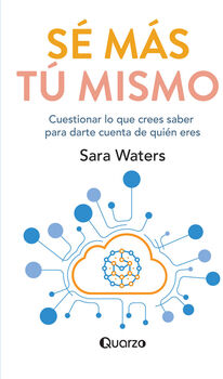 S MS T MISMO -CUESTIONAR LO QUE CREES SABER PARA DARTE CUENTA-