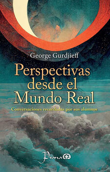 PERSPECTIVAS DESDE EL MUNDO REAL -CONVERSACIONES RECORDADAS-