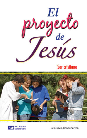 PROYECTO DE JESS, EL -SER CRISTIANO-