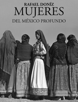 MUJERES DEL M�XICO PROFUNDO (EMPASTADO)