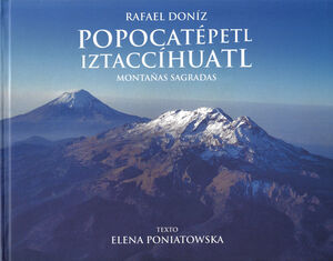 POPOCATEPETL IZTACC�HUATL -MONTA�AS SAGRADAS- (GF)