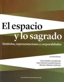ESPACIO Y LO SAGRADO, EL -S�MBOLO, REPRESENTACIONES-