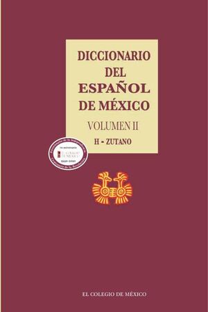 DICCIONARIO DEL ESPA�OL DE M�XICO.