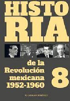 HISTORIA DE LA REVOLUCIN MEXICANA (8) -1952-1960-