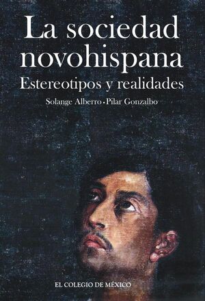LA SOCIEDAD NOVOHISPANA: