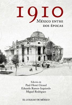 1910 MEXICO ENTRE DOS EPOCAS