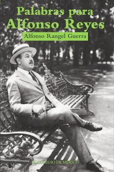 PALABRAS PARA ALFONSO REYES