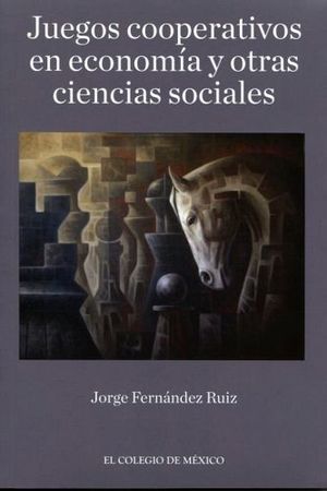 JUEGOS COOPERATIVOS EN ECONOMIA Y OTRAS CIENCIAS SOCIALES