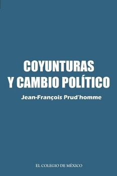 COYUNTURAS Y CAMBIO POL�TICO.
