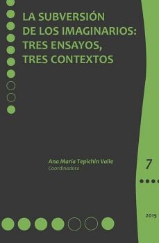 LA SUBVERSI�N DE LOS IMAGINARIOS: