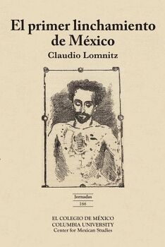 EL PRIMER LINCHAMIENTO EN M�XICO