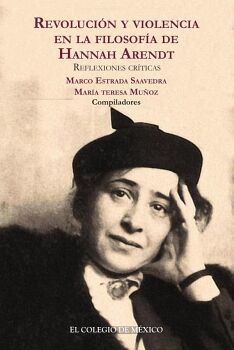 REVOLUCIN Y VIOLENCIA EN LA FILOSOFA DE HANNAH ARENDT.