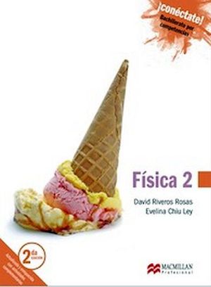 FISICA 2 BACH. 2ED. -COMPETENCIAS/S.CONECTATE-